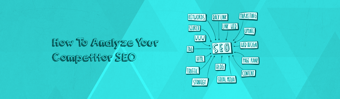 How To Analyze Your Competitor SEO