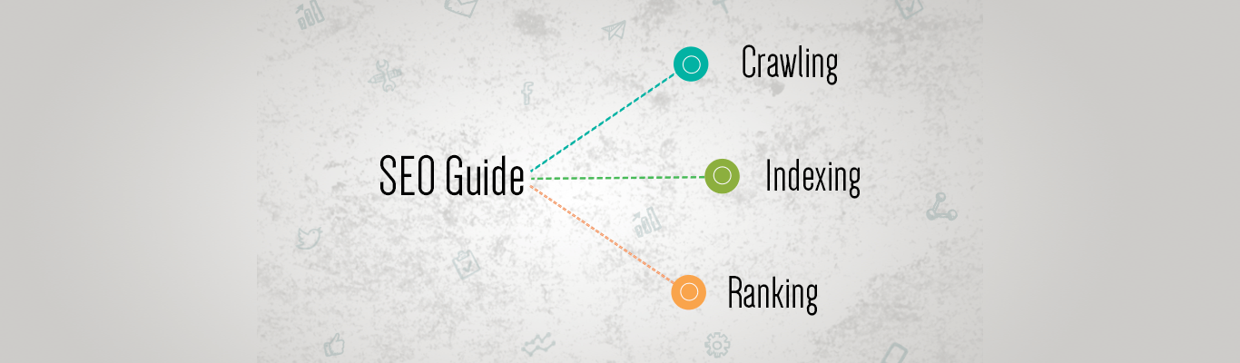 SEO Guide to Crawling Indexing and Ranking
