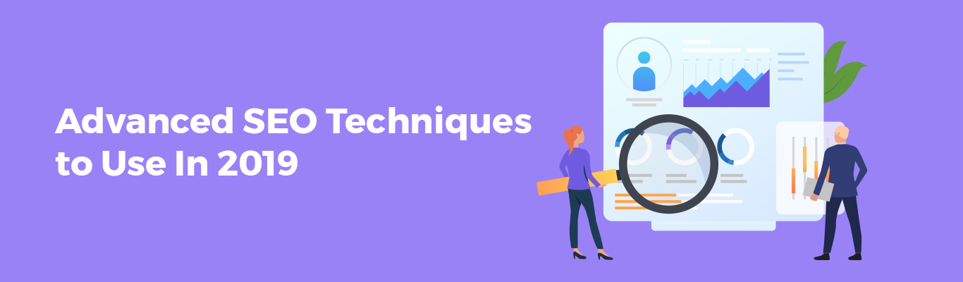 Advanced SEO Techniques to Use In 2019